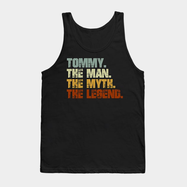 Tommy The Man The Myth The Legend Tank Top by designbym